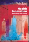 Image for Health Innovation: Reflecting and Acting