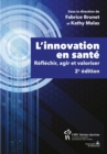 Image for L&#39;innovation en sante, 2e edition: Reflechir, agir et valoriser