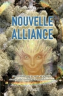 Image for Nouvelle alliance: Conversations avec les esprits de la nature et autres allies essentiels de la nouvelle humanite