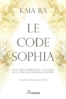 Image for Le code Sophia: Une transmission vivante de la Tribu des Dragons de Sophia