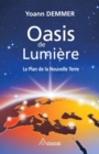 Image for Oasis de Lumiere: Le Plan de la Nouvelle Terre
