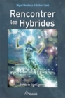 Image for Rencontrer les hybrides: La vie et la mission d&#39;ambassadeurs E.T. sur Terre