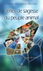 Image for Perles De Sagesse Du Peuple Animal: Communiquer Avec La Toile De La Vie