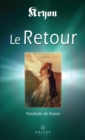 Image for Le Retour: L&#39;histoire de Michael Thomas et des sept anges - Parabole de Kryon