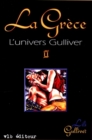 Image for L&#39;univers Gulliver - Tome 2: La Grece