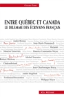 Image for Entre Quebec et Canada: Le dilemme des ecrivains francais