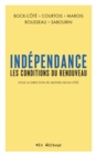 Image for Independance. Les conditions du renouveau (Sous la direction de Mathieu Bock-Cote)
