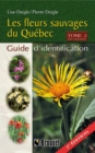 Image for Les fleurs sauvages du Quebec TOME 2: Guide d&#39;identification