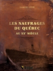 Image for Les naufrages du Quebec au XXe siecle