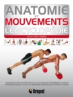 Image for Anatomie et mouvements l&#39;encyclopedie