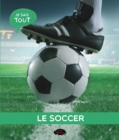Image for Je sais tout: Le soccer