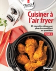 Image for Cuisiner a l&#39;air fryer, tome 2: 85 nouvelles idees pour plus de croustillant au quotidien
