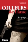 Image for Couleurs de l&#39;ame: Le piege