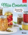 Image for Miss Conserves, tome 2: Mes nouvelles recettes coups de coeur