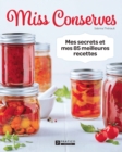 Image for Miss Conserves: Mes secrets et mes 85 meilleures recettes