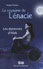 Image for Le royaume de Lenacie T. 1 : Les epreuves d&#39;Alek.