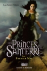 Image for Les Princes de Santerre 1 : Premier mal.