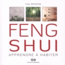 Image for Feng Shui, Apprendre a habiter.