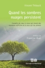Image for Quand les sombres nuages persistent.