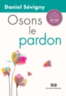 Image for Osons le pardon.