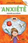 Image for L&#39;anxiete racontee aux enfants.