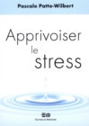 Image for Apprivoiser le stress