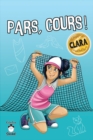 Image for Pars, cours ! Clara