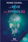 Image for Le Reve Et Ses Symboles: Plus De 500 000 Exemplaires Vendus!