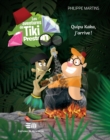 Image for Les Aventures De Tiki Preston: 1. Quipu Kaka, J&#39;arrive !