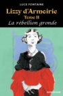 Image for Lizzy d&#39;Armoirie Tome II - La rebellion gronde