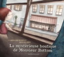 Image for La mysterieuse boutique de Monsieur Bottom