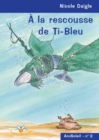 Image for A la rescousse de Ti-Bleu