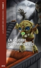 Image for La Guerre Des Immortels: La Lignee Des Dragons - Tome 4