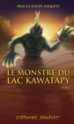 Image for Le Monstre du lac Kawatapy: Le Monstre du lac Kawatapy
