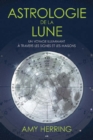 Image for Astrologie de la lune: Un voyage illuminant a travers les signes et les maisons