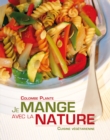 Image for Je mange avec la nature: Cuisine Vegetarienne