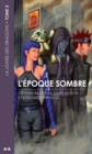 Image for L&#39;epoque Sombre: La Lignee Des Dragons - Tome 3