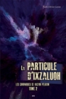 Image for La Particule D&#39;ixzaluoh: La Particule D&#39;ixzaluoh