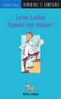 Image for Lorian Loubier - Appelez-moi docteur !