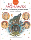 Image for Les Mohawks et les animaux protecteurs.