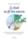 Image for Le deuil au fil des saisons: Guide pour les personnes endeuillees et celles qui les accompagnent