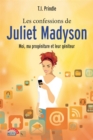 Image for Les confessions de Juliet Madyson: Moi, ma progeniture et leur geniteur