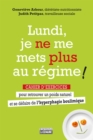 Image for Lundi, je ne me mets plus au regime ! - Cahier exercices: LUNDI, JE NE ME METS PLUS AU REGIM [NUM]