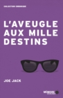 Image for L&#39;aveugle aux mille destins