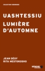 Image for Uashtessiu Lumiere D&#39;automne