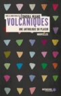 Image for Volcaniques: Une anthologie du plaisir: Une anthologie du plaisir