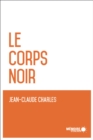 Image for Le corps noir