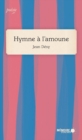 Image for Hymne a L&#39;amoune: Recits De Voyage.