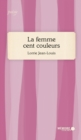 Image for La femme cent couleurs