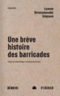 Image for Une Breve Histoire Des Barricades: Castors Geants, Diplomatie Et Regeneration Dans La Pensee Anishinaabeg